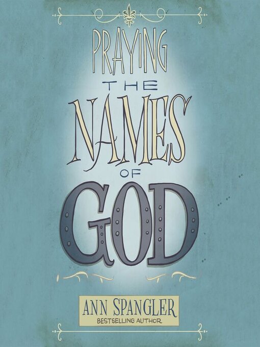 Title details for The Praying the Names of God by Ann Spangler - Available